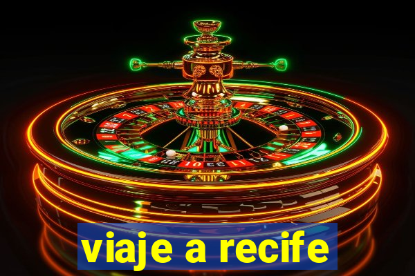 viaje a recife